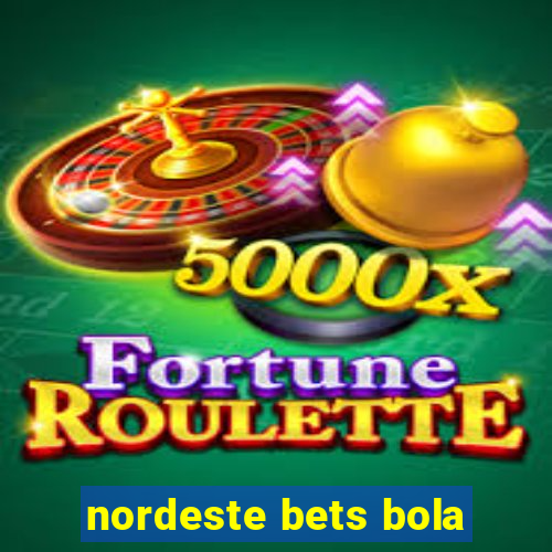 nordeste bets bola